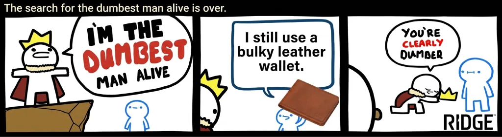 Ridge dumbest man meme ad example