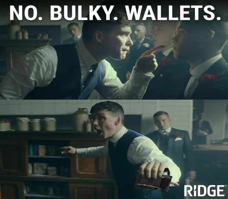 Ridge wallet Tommy Shelby meme ad example