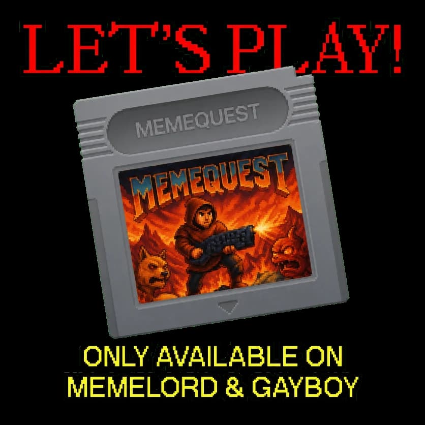 Let's play Memequest — only available on Memelord & Gayboy
