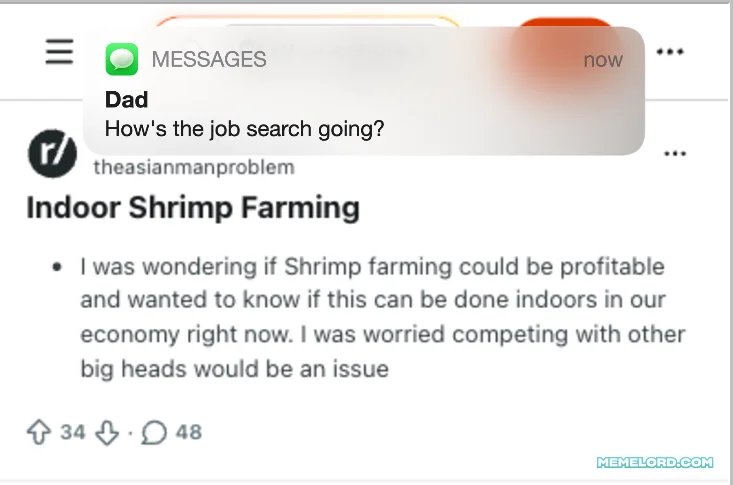 Dad asking 'How's the job search going?' over a Reddit post about indoor shrimp farming