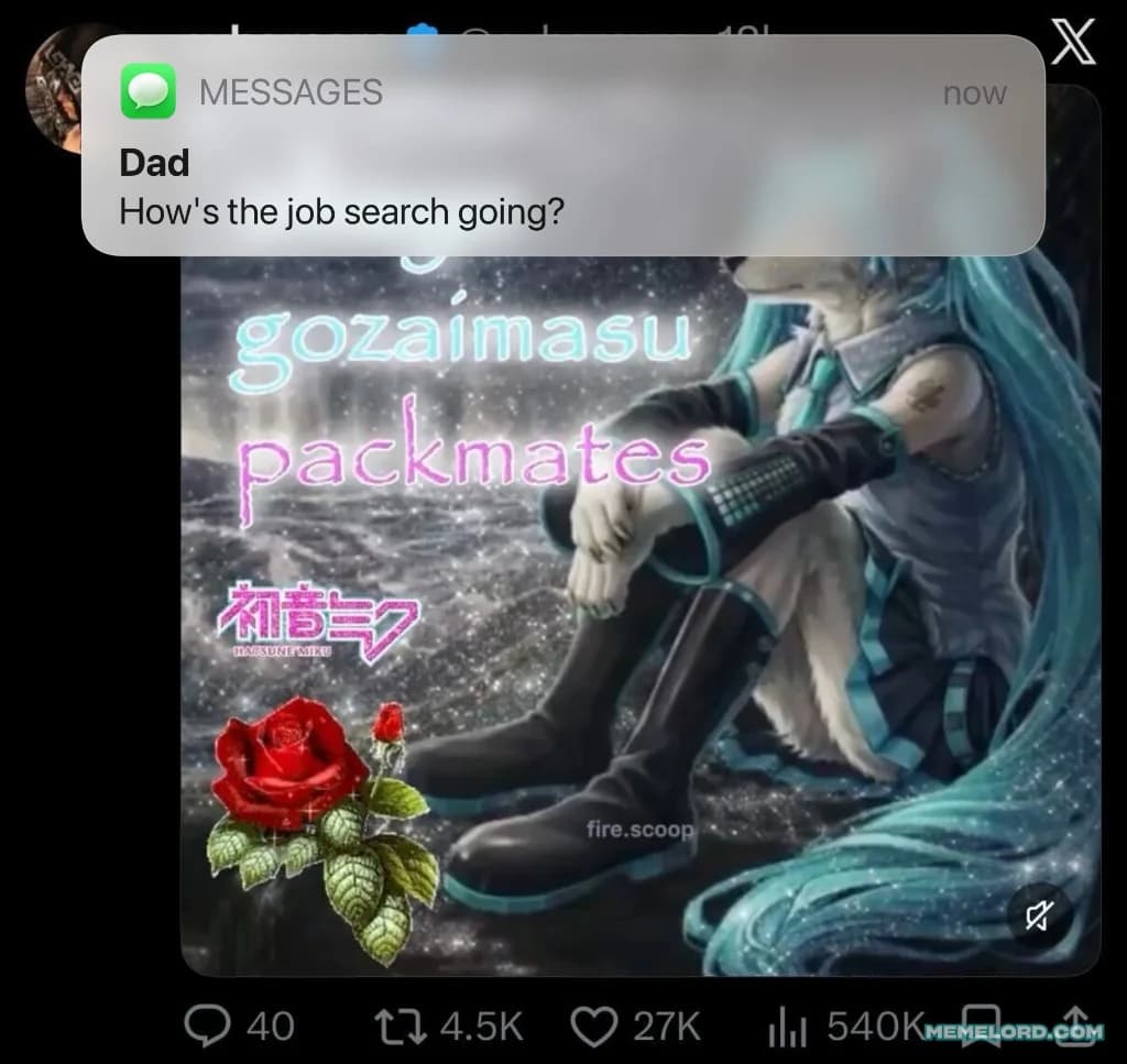 Dad asking 'How's the job search going?' over a Hatsune Miku 'gozaimasu packmates' tweet