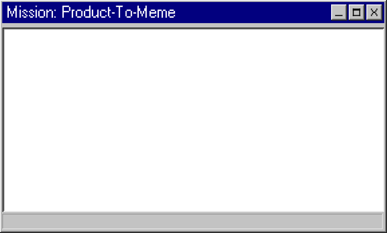 Mission: Product-To-Meme