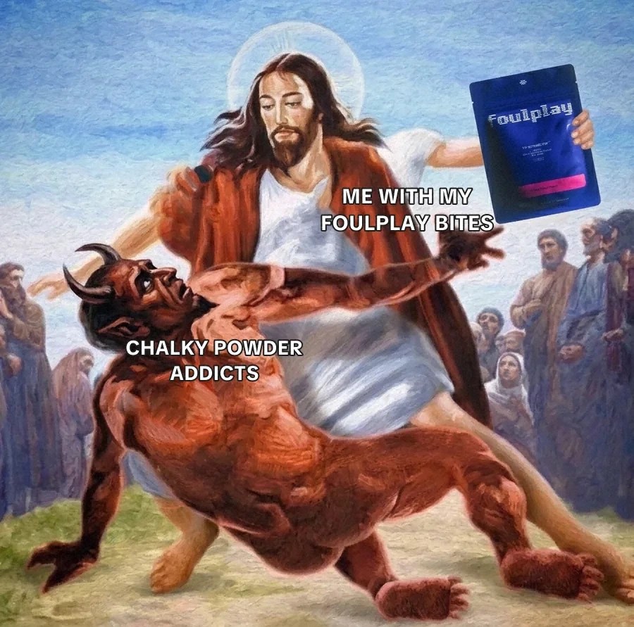 Foulplay bites versus chalky powder brand meme ad example